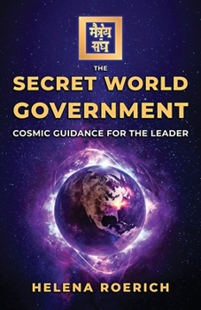 Paperback The Secret World Government: Cosmic Guidance for the Leader Book