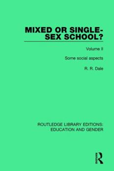 Paperback Mixed or Single-Sex School? Volume 2: Some Social Aspects Book