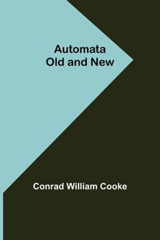 Automata Old And New (1893)