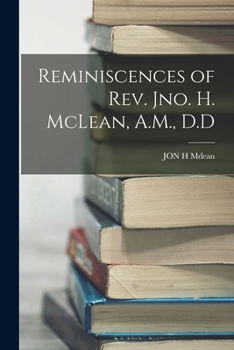 Paperback Reminiscences of Rev. Jno. H. McLean, A.M., D.D Book