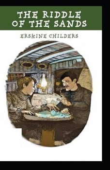 Paperback The Riddle of the Sands Illustrated Book