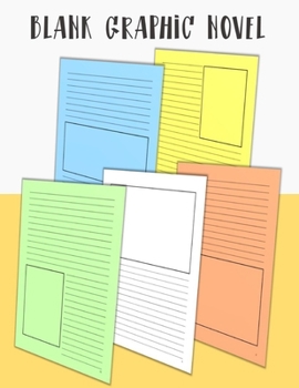 Blank Graphic Novel: Lined Pages with Panels for Drawing or Doodling, 100 Formatted Pages for Comic Book & Graphic Novels