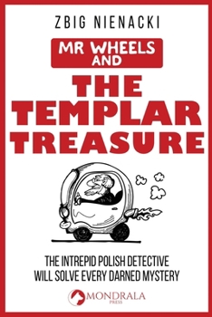 Paperback Mr. Wheels and the Templar Treasure Book