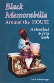 Paperback Black Memorabilia Around the House: A Handbook and Price Guide Book