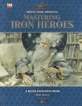 Paperback Mastering Iron Heroes (Dungeons & Dragons d20 3.5 Fantasy Roleplaying) Book