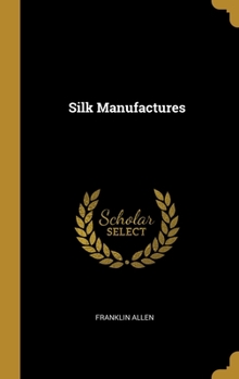 Hardcover Silk Manufactures Book