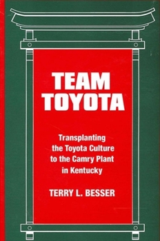 Paperback Team Toyota: Transplanting the Toyota Culture to the Camry Plant in Kentucky Book