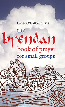 Paperback The Brendan Book of Prayer for Small Groups Book