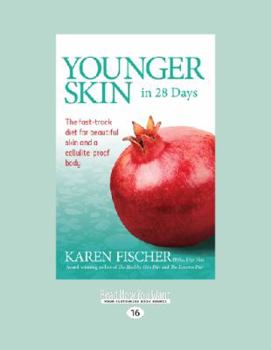 Paperback Younger Skin in 28 Days: The Fast-Track Diet for Beautiful Skin and a Cellulite-Proof Body (Large Print 16pt) [Large Print] Book