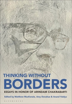 Hardcover Thinking Without Borders: Essays in Honor of Arindam Chakrabarti Book