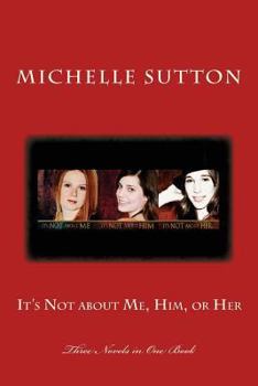 Paperback It's Not about Me, Him, or Her: Three Book Bundle Book