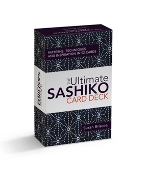 Cards The Ultimate Sashiko Card Deck: Patterns, Techniques and Inspiration in 52 Cards Book