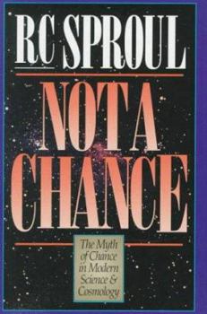 Hardcover Not a Chance: The Myth of Chance in Modern Science and Cosmology Book