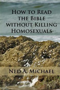 Paperback How to Read the Bible without Killing Homosexuals Book