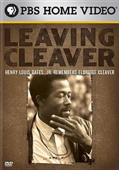 DVD Leaving Cleaver: Henry Louis Gates Jr. Remembers Eldridge Cleaver Book