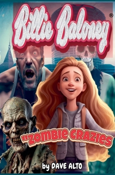 Zombies Crazies (Billie Baloney's Adventures)