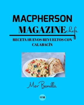 Paperback Macpherson Magazine Chef's - Receta Huevos revueltos con calabac?n [Spanish] Book