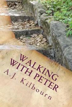 Paperback Walking with Peter: following the Way when you can't see the path Book