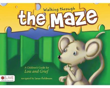 Paperback Walking Through the Maze: A Children's Guide for Loss and Grief Book