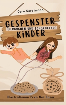 Gespensterkinder: Eierkuchen und Schokokekse (German Edition)