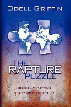 Paperback The Rapture Puzzle: Biblically Putting the Pieces Together Book