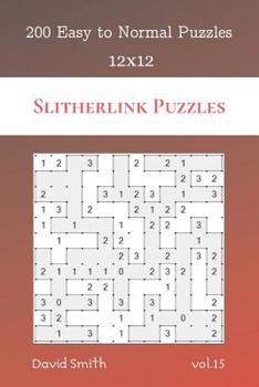 Paperback Slitherlink Puzzles - 200 Easy to Normal Puzzles 12x12 vol.15 Book