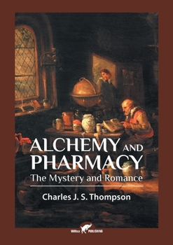 Paperback Alchemy and Pharmacy: The Mystery and Romance Book
