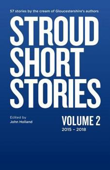 Stroud Short Stories Volume 2 2015-2018