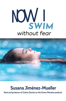 Paperback Now I Swim: Without Fear Book