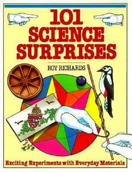 Paperback 101 Science Surprises: Exciting Experiments with Everyday Materials Book