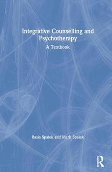 Hardcover Integrative Counselling and Psychotherapy: A Textbook Book