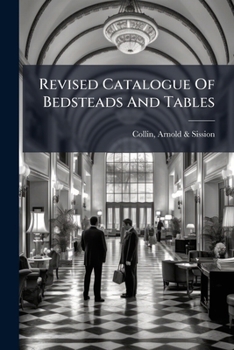 Paperback Revised Catalogue Of Bedsteads And Tables Book