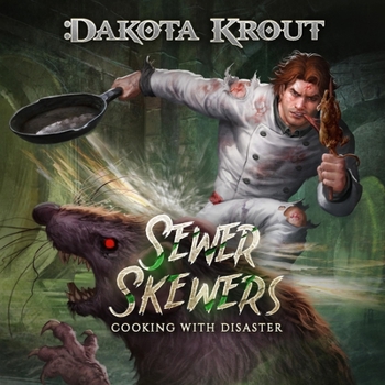 Sewer Skewers: Cooking with Disaster, Book 2