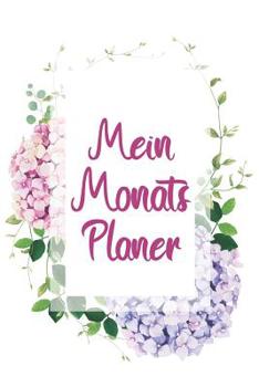 Paperback Mein Monats Planer: Monatsplaner f?r Studenten - Timer + Semester, Wochen, Monats & Jahreskalender f?r Studenten [German] Book