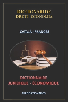 Paperback Diccionari de Dret I Economia Català Francès [Catalan] Book