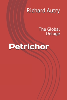 Paperback Petrichor: The Global Deluge Book