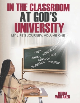 Paperback In the Classroom at God's University: My Life's Journey Book