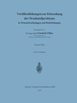 Paperback Veröffentlichungen Zur Erforschung Der Druckstoßprobleme in Wasserkraftanlagen Und Rohrleitungen [German] Book