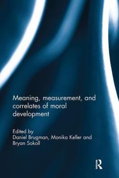 Paperback Meaning, Measurement, and Correlates of Moral Development Book