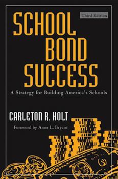 Paperback School Bond Success: A Strategy for Building America's Schools Book