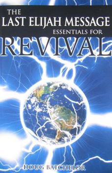 Paperback The Last Elijah Message Essentials for Revival Book