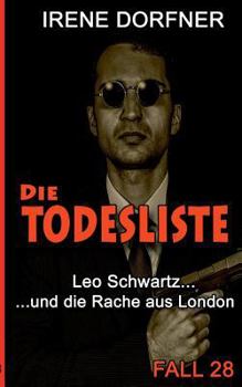 Die Todesliste: Leo Schwartz ... und die Rache aus London - Book #28 of the Fall