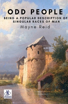 Paperback Odd People: Being a Popular Description of Singular Races of Man Book