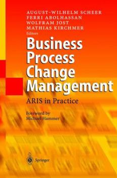 Hardcover Business Process Change Management: Aris in Practice Book