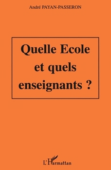 Paperback Quelle école et quels enseignants ? [French] Book
