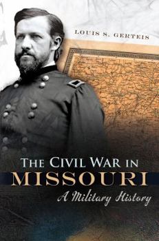 Hardcover The Civil War in Missouri: A Military History Book