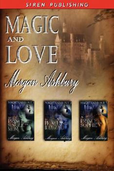 Paperback Magic and Love [The Prince and the Single Mom: The Princess and the Bodyguard: A Prince for Sophie] Book