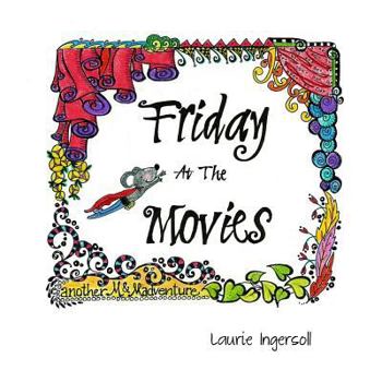 Friday at the Movies - Book #5 of the Mouse and Moose Adventure