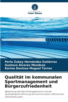 Qualität im kommunalen Sportmanagement und Bürgerzufriedenheit (German Edition)