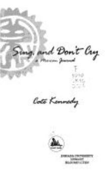 Paperback Sing, and Don't Cry : A Mexican Journal Book